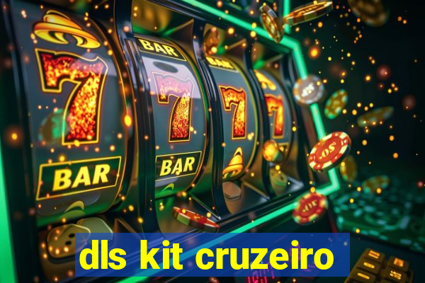 dls kit cruzeiro